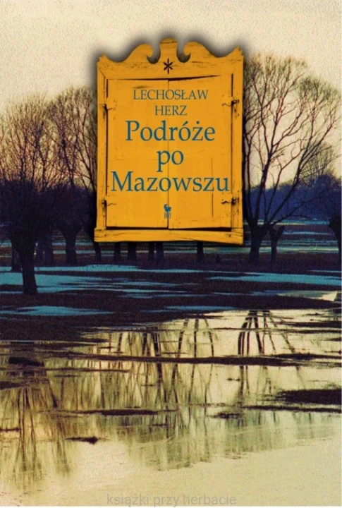 Podróże po Mazowszu_lechosław herz_ksiegarniaksiazkiprzyherbacie.jpg