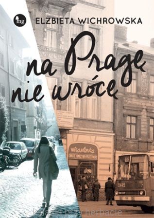 Na Pragę nie wrócę wichrowska_ksiegarniaksiazkiprzyhebacie.jpg