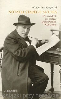 Notatki starego aktora_krogulski_ksiegarniaksiazkiprzyherbacie.jpg