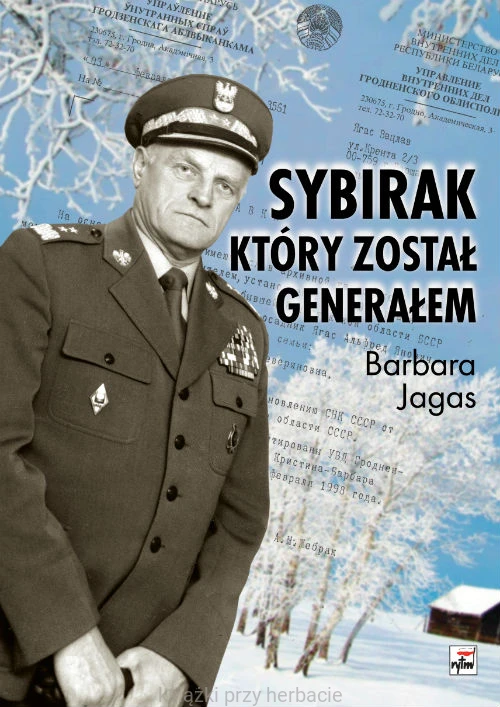 Sybirak, który został generałem. Losy mojego Ojca_jagas_ksiegarniaksiazkiprzyherbacie.jpg