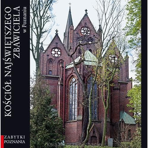 Kościół Najświętszego Zbawiciela w Poznaniu_ksiegarniaksiazkiprzyherbacie.jpg