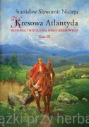 Kresowa Atlantyda. Historia i mitologia miast kresowych. Tom 9 - Stanisław Nicieja