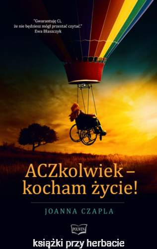 ACZkolwiek - kocham zycie_joanna czapla_ksiegarniaksiazkiprzyherbacie.png