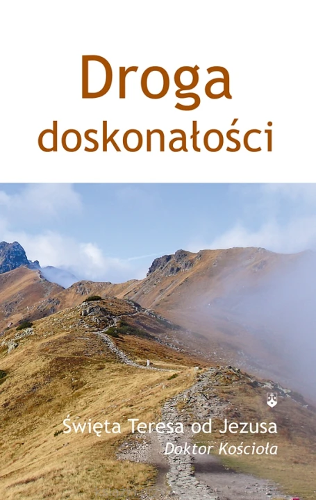 Droga doskonałości_święta Teresa od Jezusa_ksiegarniaksiazkiprzyherbacie.jpg