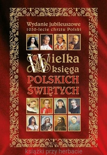 Wielka księga polskich świętych_bejda_ksiegarniaksiazkiprzyherbacie.jpg