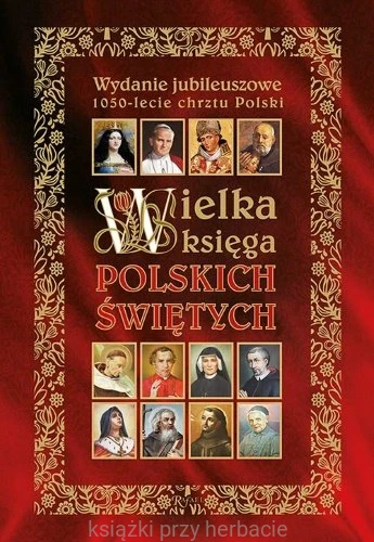 Wielka księga polskich świętych_bejda_ksiegarniaksiazkiprzyherbacie.jpg