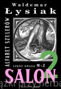 Salon 2. Alfabet szulerów. Część druga M-Z - Waldemar Łysiak