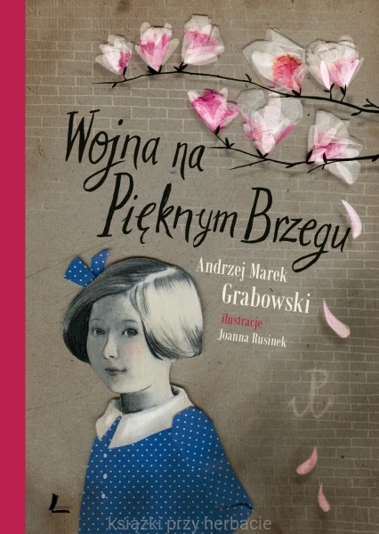 Wojna na Pięknym Brzegu_grabowski_ksiegarniaksiazkiprzyherbacie.jpg
