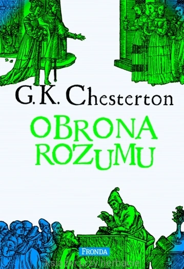 Obrona rozumu chesterton_9788364095436_ksiegarniaksiazkiprzyherbacie.jpg