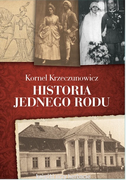 Historia jednego rodu_krzeczunowicz_ksiegarniaksiazkiprzyherbacie.jpg