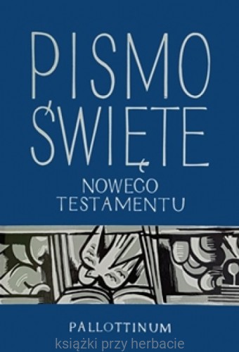 Pismo Święte Nowego Testamentu (duża czcionka)_ksiegarniaksiazkiprzyherbacie.jpg