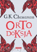 Ortodoksja - Gilbert Keith Chesterton (oprawa miękka)