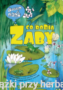 Opowiem ci, mamo, co robią żaby - Katarzyna Bajerowicz, Marcin Brykczyński