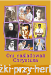 Oni naśladowali Chrystusa. Homilie adwentowe