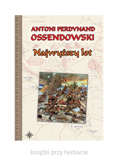 Najwyższy lot_ossendowski_ksiegarniaksiazkiprzyherbacie.jpg