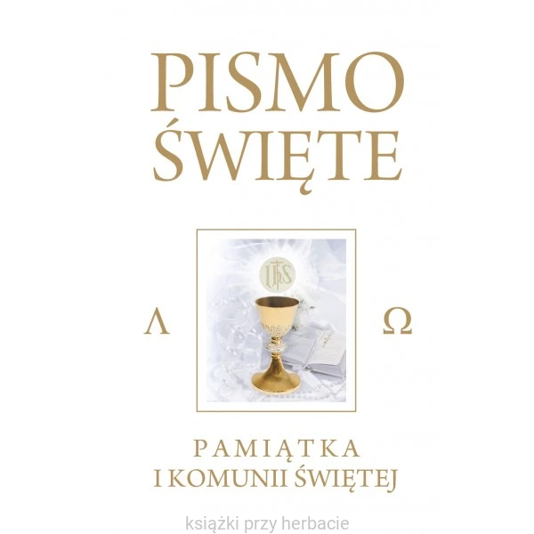 Pismo Święte - Pamiątka I Komunia Świętej (biała oprawa)_ksiegarniaksiazkiprzyherbacie.jpg