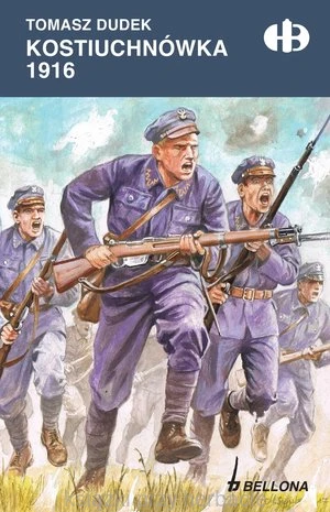 Kostiuchnówka 1916_tomasz dudek_ksiegarniaksiazkiprzyherbacie.jpg