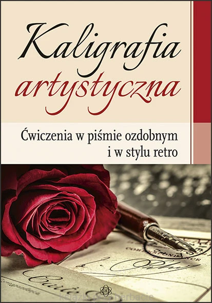 Kaligrafia artystyczna. Ćwiczenia w piśmie ozdobnym i w stylu retro_ksiegarniaksiazkiprzyherbacie.jpg