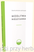 Modlitwa nieustanna - s. Miriam od Krzyża