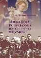 Matka Boża Pompejańska ratuje dzieci więźniów_ksiegarniaksiazkiprzyherbacie.jpg