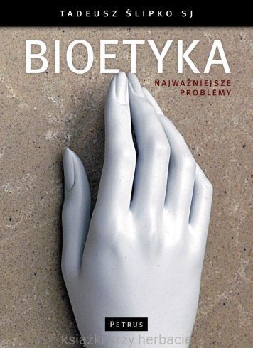 Bioetyka. Najważniejsze problemy_ślipko_ksiegarniaksiazkiprzyherbacie.jpg