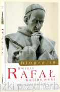 Święty Rafał Kalinowski. Biografia - Maria Grażyna Zieleń OCD