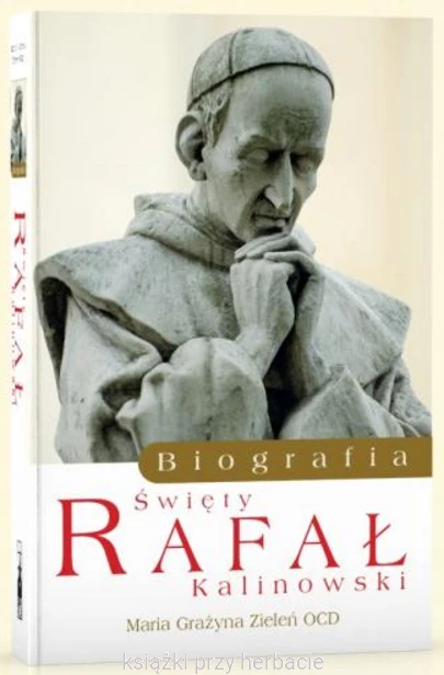 święty rafał kalinowski biografia_zieleń_ksiegarniaksiazkiprzyherbacie.png
