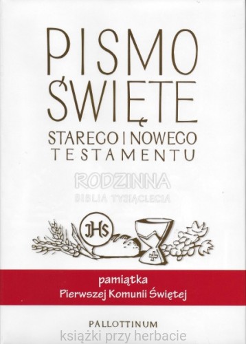 Rodzinna Biblia Tysiąclecia - pamiątka Pierwszej Komunii Świętej (ilustracje, DUŻA CZCIONKA)_ksiegarniaksiazkiprzyherbacie.jpg
