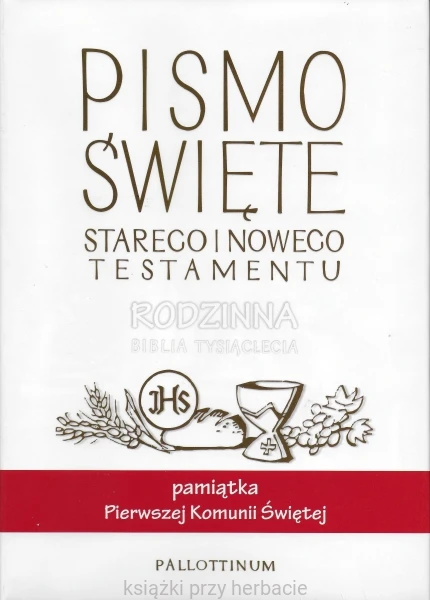 Rodzinna Biblia Tysiąclecia - pamiątka Pierwszej Komunii Świętej (ilustracje, DUŻA CZCIONKA)_ksiegarniaksiazkiprzyherbacie.jpg