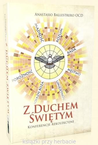 Z Duchem Świętym. Konferencje rekolekcyjne_ksiegarniaksiazkiprzyherbacie.png