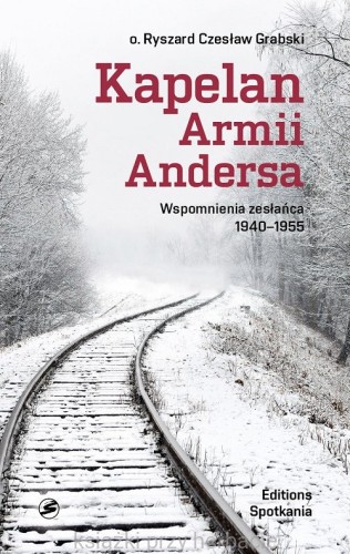 Kapelan Armii Andersa. Wspomnienia zesłańca 1940-1955_grabski_ksiegarniaksiazkiprzyherbacie.jpg