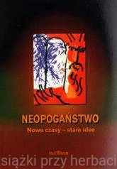 Neopogaństwo. Nowe czasy - stare idee_ks. królikowski_ksiegarniaksiazkiprzyherbacie.jpg