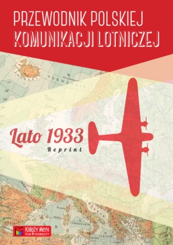 Przewodnik polskiej komunikacji lotniczej lato 1933 Reprint_ksiegarniaksiazkiprzyherbacie.jpg