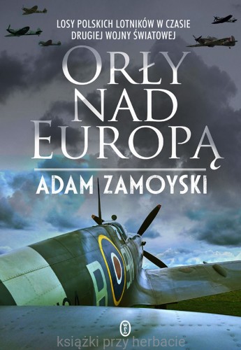 orły nad europą_zamoyski_ksiegarniaksiazkiprzyherbacie.jpg
