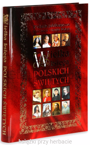 Wielka księga polskich świętych 2_bejda_ksiegarniaksiazkiprzyherbacie.jpg