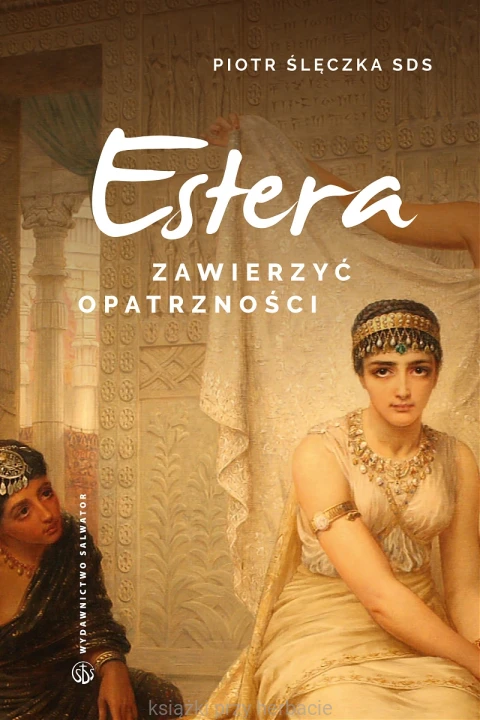 Zawierzyć opatrzności. Rekolekcje lectio divina do Księgi Estery_ślęczka_ksiegarniaksiazkiprzyherbacie.jpg