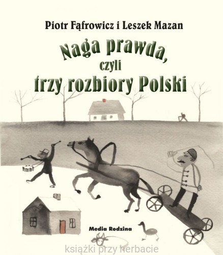 Naga prawda, czyli trzy rozbiory Polski_mazan_ksiegarniaksiazkiprzyherbacie.jpg
