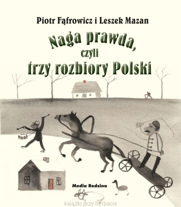 Naga prawda, czyli trzy rozbiory Polski_mazan_ksiegarniaksiazkiprzyherbacie.jpg