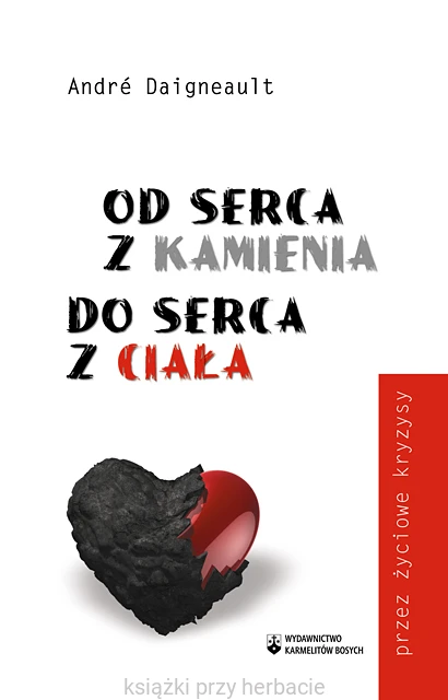 Od serca z kamienia do serca z ciała_ksiegarniaksiazkiprzyherbacie.jpg