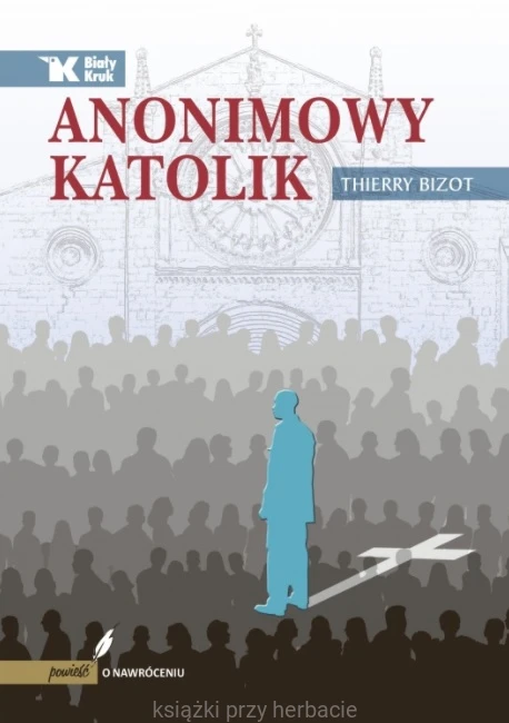 Anonimowy katolik_bizot_ksiegarniaksiazkiprzyherbacie.jpg