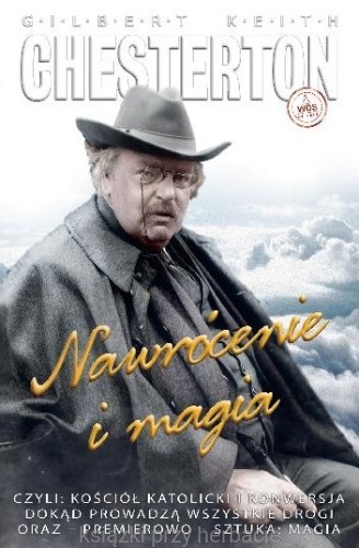 Nawrócenie i magia_chesterton_ksiegarniaksiazkiprzyherbacie.jpg