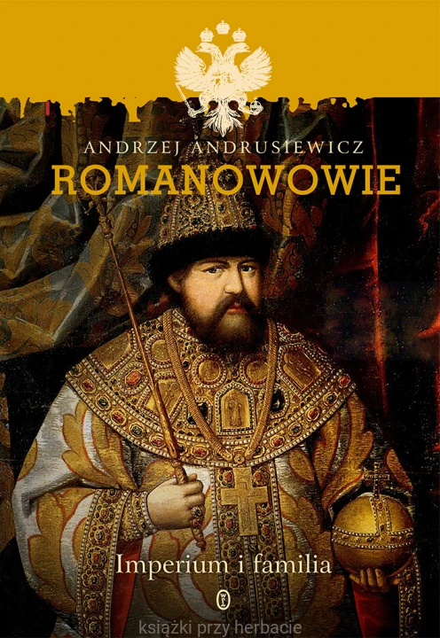 Romanowowie. Imperium i familia_andrusiewicz_ksiegarniaksiazkiprzyherbacie.jpg