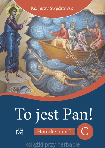 To jest Pan! Homilie na rok C_swedrowski_ksiegarniaksiazkiprzyherbacie.jpg