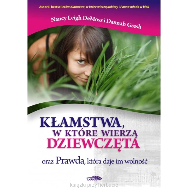 Kłamstwa, w które wierzą dziewczęta oraz Prawda, która daje im wolność_ksiegarniaksiazkiprzyherbacie.jpg