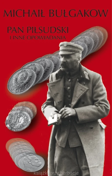 Pan Piłsudski i inne opowiadania_bułgakow_ksiegarniaksiazkiprzyherbacie.jpg