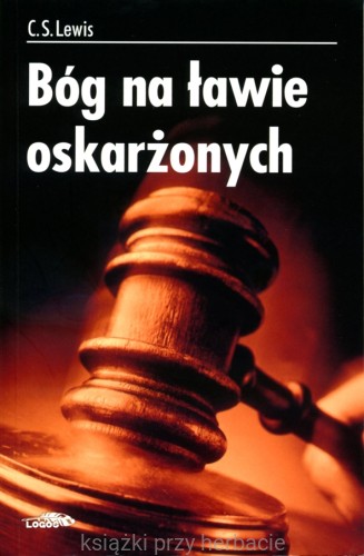 Bóg na ławie oskarżonych_lewis_ksiegarniaksiazkiprzyherbacie.jpg