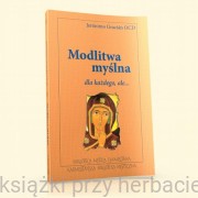Modlitwa myślna. Dla każdego, ale... - Jeronimo Gracian OCD