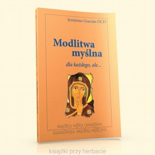 Modlitwa myślna. Dla każdego, ale..._jeronimo gracian_ksiegarniaksiazkiprzyherbacie.jpg