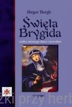 Święta Brygida matka ośmiorga dzieci i prorokini - Birger Bergh
