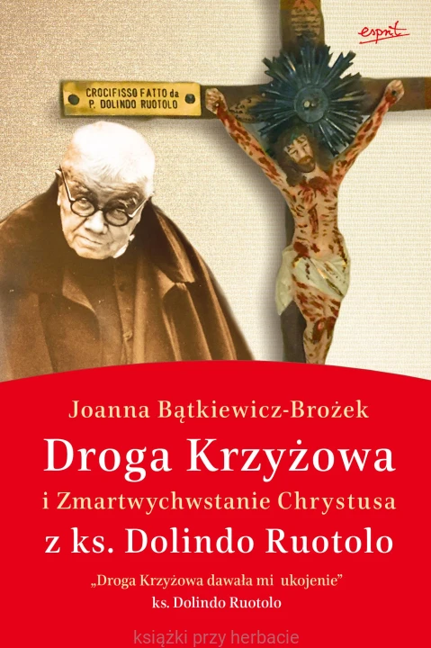 Droga Krzyżowa i Zmartwychwstanie Chrystusa z ks. Dolindo Ruotolo_ksiegarniaksiazkiprzyherbacie.jpg
